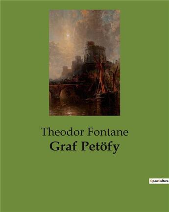 Couverture du livre « Graf petofy » de Theodor Fontane aux éditions Culturea