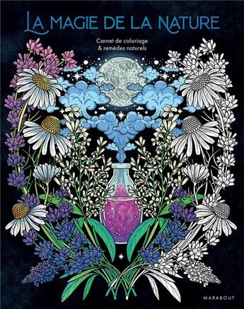 Couverture du livre « La magie de la nature : Carnet de coloriage & remèdes naturels » de Stratten Petterson aux éditions Marabout