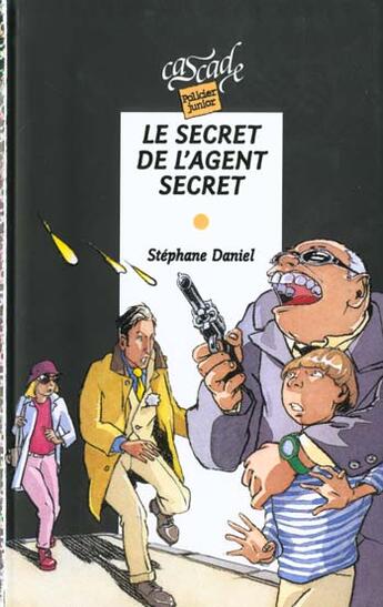 Couverture du livre « Le secret de l'agent secret » de Stephane Daniel aux éditions Rageot