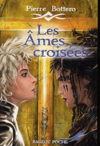 Couverture du livre « Les ames croisees » de Pierre Bottero aux éditions Rageot