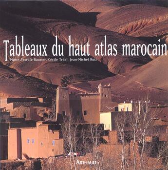 Couverture du livre « Tableaux du Haut Atlas marocain » de Marie-Pascale Rauzier aux éditions Arthaud