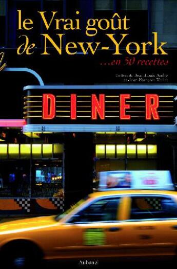 Couverture du livre « Le vrai goût de New York » de Andre/Mallet aux éditions La Martiniere