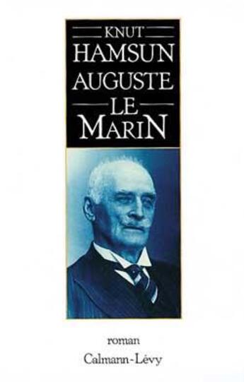 Couverture du livre « Auguste La Marin » de Hamsun-K aux éditions Calmann-levy