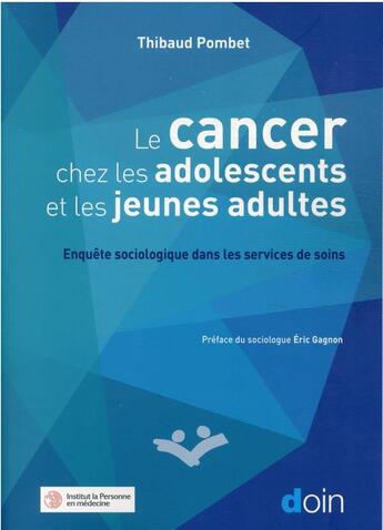 Couverture du livre « Le cancer chez les adolescents et les jeunes adultes » de Pombet Thibaud aux éditions Doin