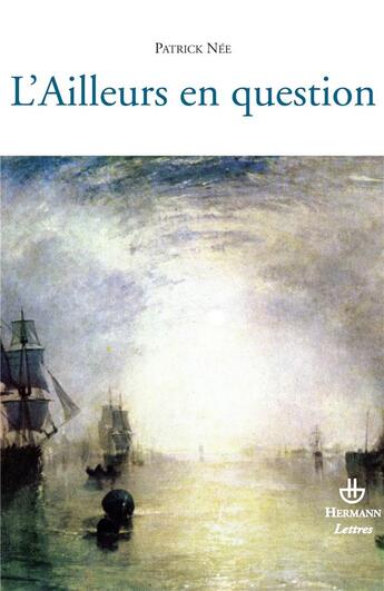 Couverture du livre « L'ailleurs en question » de Patrick Nee aux éditions Hermann