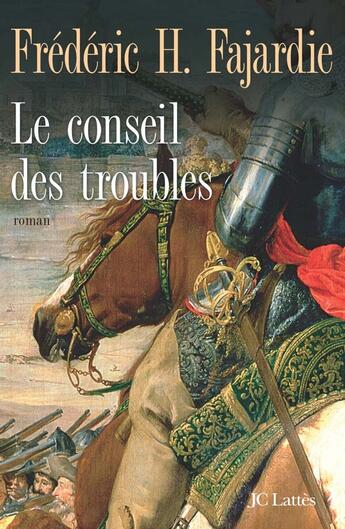 Couverture du livre « Le conseil des troubles » de Fajardie-F.H aux éditions Lattes