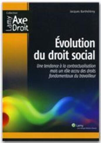 Couverture du livre « Évolution du droit social » de Barthelemy Jacq aux éditions Lamy