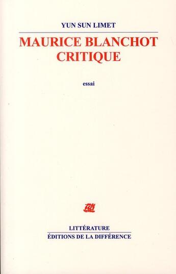 Couverture du livre « Maurice Blanchot ; critique » de Yun Sun Limet aux éditions La Difference