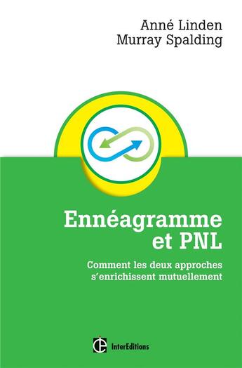 Couverture du livre « Ennéagramme et PNL ; comment les deux approches s'enrichissent mutuellement (2e édition) » de Andre Linden et Murray Spalding aux éditions Intereditions