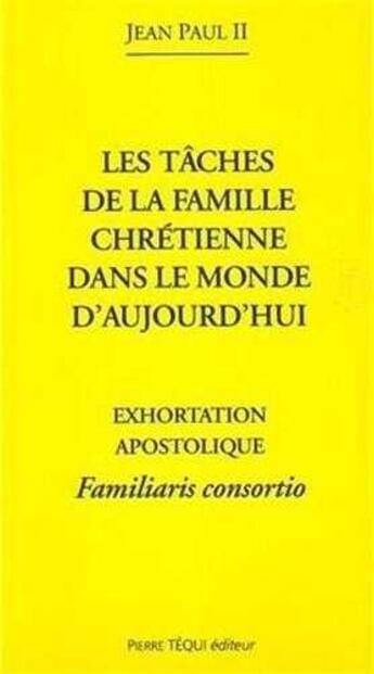 Couverture du livre « Familiaris consortio ; tâches de la famille chrétienne » de  aux éditions Tequi