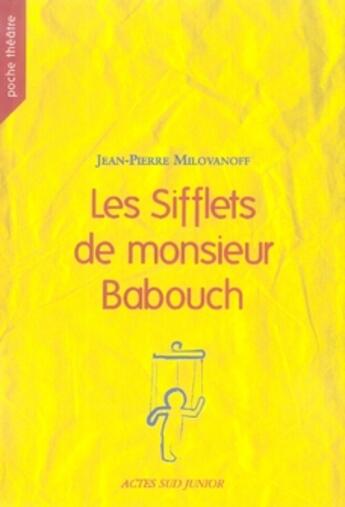 Couverture du livre « Les sifflets de monsieur babouch » de Milovanoff/Roussety aux éditions Actes Sud