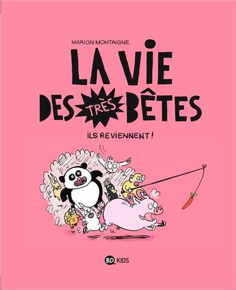 Couverture du livre « La vie des très bêtes T.2 ; ils reviennent ! » de Marion Montaigne aux éditions Bd Kids