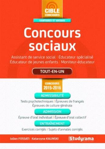 Couverture du livre « Concours sociaux ; concours 2015/2016 » de Julien Fossati et Katarzyna Kalinski aux éditions Studyrama