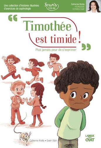 Couverture du livre « Timothée est timide » de Aliotta Catherine aux éditions Langue Au Chat