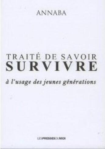 Couverture du livre « Traite de savoir survivre » de Annaba aux éditions Presses Du Midi