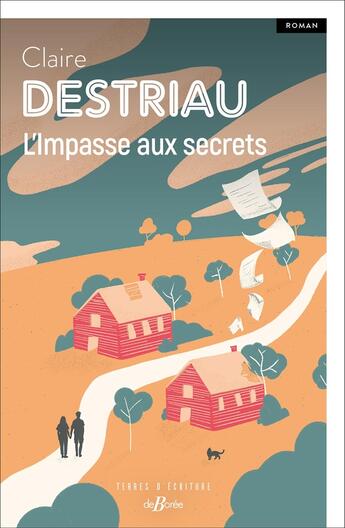 Couverture du livre « L'impasse aux secrets » de Claire Destriau aux éditions De Boree