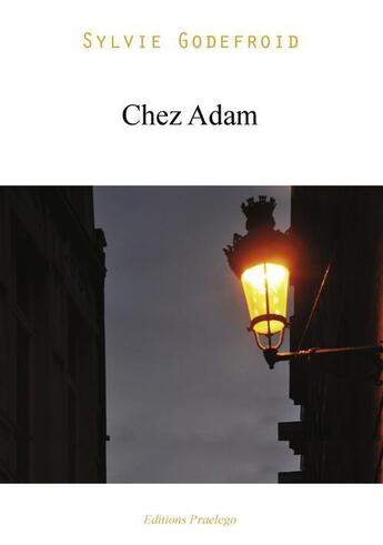 Couverture du livre « Chez Adam » de Sylvie Godefroid aux éditions Praelego