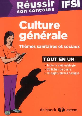 Couverture du livre « REUSSIR SON CONCOURS ; réussir son concours IFSI ; culture générale, thèmes sanitaires et sociaux ; tout en un 2013 » de  aux éditions Estem