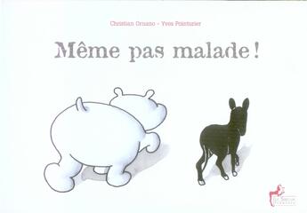 Couverture du livre « Même pas malade ! » de Ornano C aux éditions Le Sablier