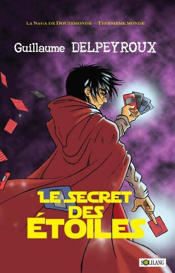 Couverture du livre « Le secret des étoiles » de Guillaume Delpeyroux aux éditions Solilang