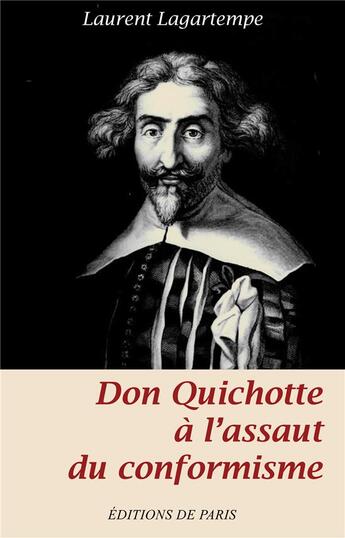 Couverture du livre « Don Quichotte à l'assaut du conformisme » de Laurent Lagartempe aux éditions Editions De Paris