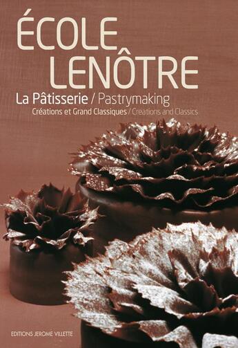 Couverture du livre « La pâtisserie ; grands classiques et créations » de Ecole Lenotre aux éditions Delagrave