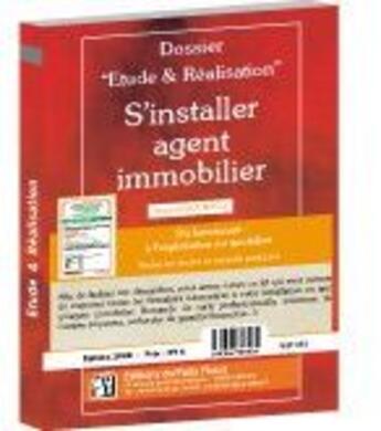 Couverture du livre « S'installer agent immobilier ; le kit ; tous les éléments prêts à l'emploi... » de Ducrocq aux éditions Puits Fleuri