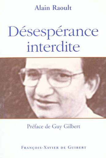 Couverture du livre « Desesperance interdite » de Alain Raoult aux éditions Francois-xavier De Guibert