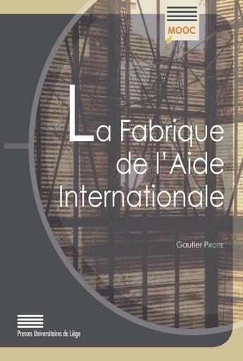 Couverture du livre « La fabrique de l'aide internationale » de Gautier Pirotte aux éditions Pulg