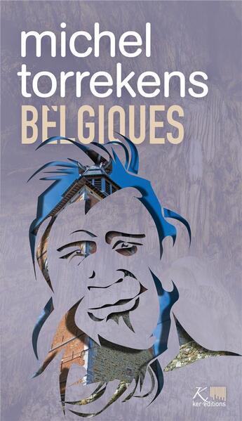 Couverture du livre « Belgiques Tome 10 » de Michel Torrekens aux éditions Ker Editions