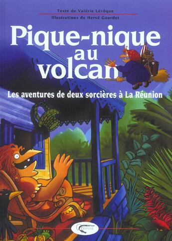 Couverture du livre « Pique-nique au volcan - les aventures de deux sorcieres a la reunion » de Valerie Leveque aux éditions Orphie