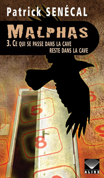 Couverture du livre « Malphas Tome 3 : ce qui se passe dans la cave reste dans la cave » de Patrick Senecal aux éditions Alire