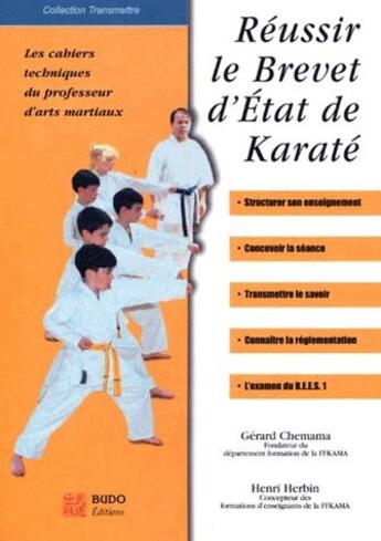 Couverture du livre « Réussir le brevet d'Etat de karaté » de Gerard Chemana et Henri Herbin aux éditions Casteilla