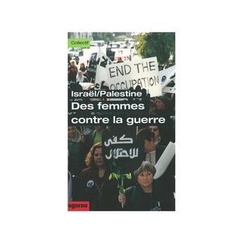 Couverture du livre « Israël/Palestine ; des femmes contre la guerre » de Guichard (Dir.) Marc aux éditions Dagorno