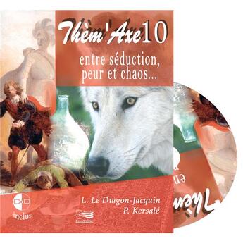 Couverture du livre « Them'Axe 10 - Entre Seduction, Peur Et Chaos... » de L. Le Diagon-Jacquin aux éditions Lugdivine