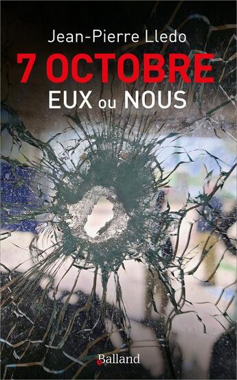 Couverture du livre « 7 octobre... - eux ou nous » de Lledo aux éditions Balland