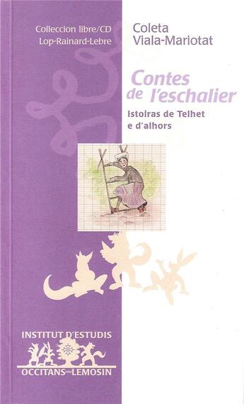 Couverture du livre « Contes de l'eschalier / contes de l'echalier » de Vialle-Mariotat C. aux éditions Instut D'estudis Occitans Dau Lemosin