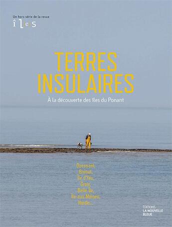 Couverture du livre « Terres insulaires - le hors serie de la revue il(e)s. » de Josse/Betermin/Cohen aux éditions La Nouvelle Bleue