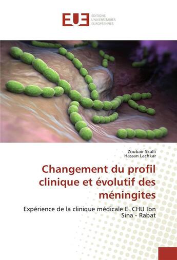 Couverture du livre « Changement du profil clinique et evolutif des meningites » de Skalli Zoubair aux éditions Editions Universitaires Europeennes