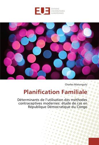 Couverture du livre « Planification familiale » de Matungulu Charles aux éditions Editions Universitaires Europeennes