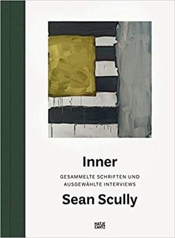 Couverture du livre « Sean Scully ; inner, gesammelte schriften und ausgewahlte interviews » de Grovier Kelly et Sean Scully aux éditions Hatje Cantz