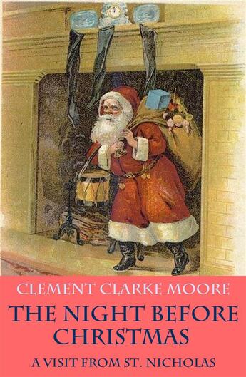 Couverture du livre « The Night before Christmas - or A Visit from St. Nicholas (with the original illustrations by Jessie Willcox Smith) » de Clement Clarke Moore aux éditions E-artnow