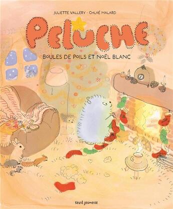 Couverture du livre « Peluche : Boules de poils et Noël blanc » de Juliette Vallery et Chloe Malard aux éditions Seuil Jeunesse