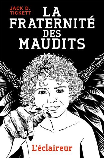 Couverture du livre « La fraternité des maudits ; l'éclaireur » de Jack D. Tickett aux éditions Librinova