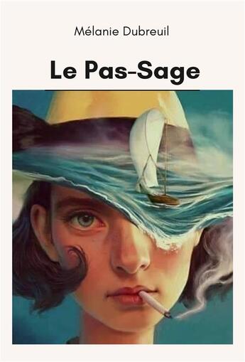 Couverture du livre « Le pas-sage » de Melanie Dubreuil aux éditions Librinova