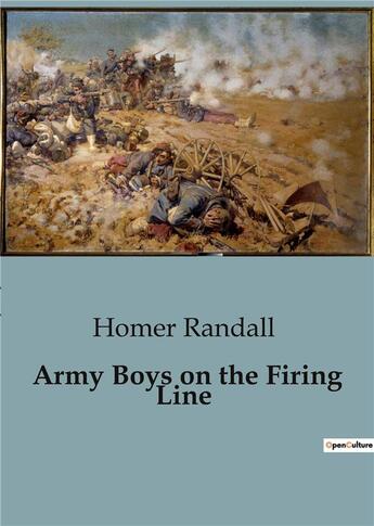 Couverture du livre « Army Boys on the Firing Line » de Homer Randall aux éditions Culturea