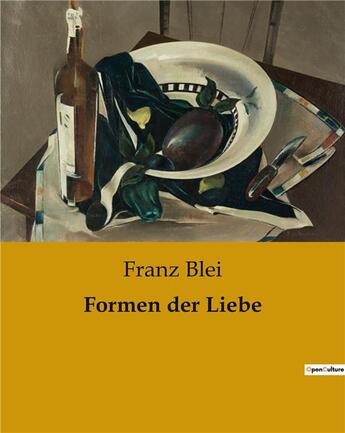 Couverture du livre « Formen der Liebe » de Franz Blei aux éditions Culturea