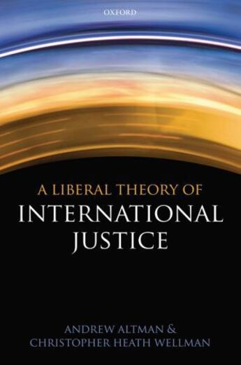 Couverture du livre « A Liberal Theory of International Justice » de Wellman Christopher Heath aux éditions Oup Oxford