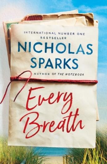 Couverture du livre « EVERY BREATH ; A CAPTIVATING STORY OF ENDURING LOVE FROM THE AUTHOR OF THE NOTEBOOK » de Nicholas Sparks aux éditions Sphere