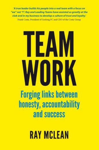 Couverture du livre « Team Work: Forging links between honesty accountability and success » de Mclean Ray aux éditions Penguin Books Ltd Digital